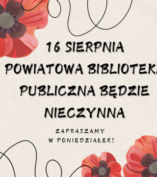 16 sierpnia biblioteka zamknięta