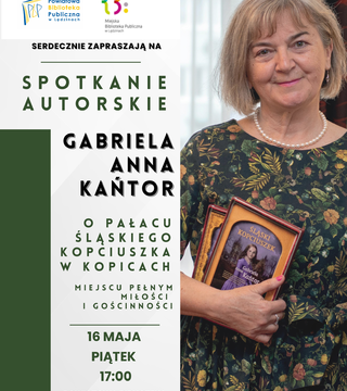 Zapraszamy na spotkanie z Gabrielą Kańtor